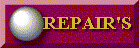 REPAIR'S